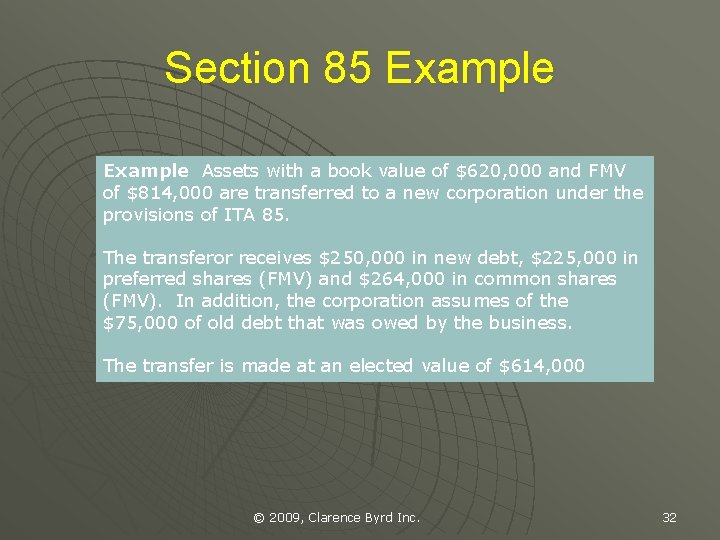 Section 85 Example Assets with a book value of $620, 000 and FMV of