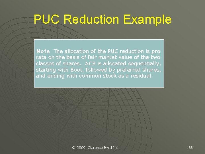 PUC Reduction Example Note The allocation of the PUC reduction is pro rata on