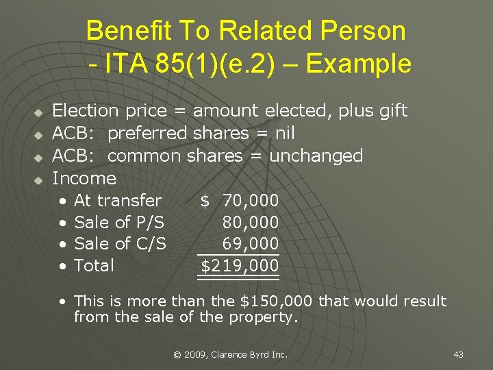 Benefit To Related Person - ITA 85(1)(e. 2) – Example u u Election price