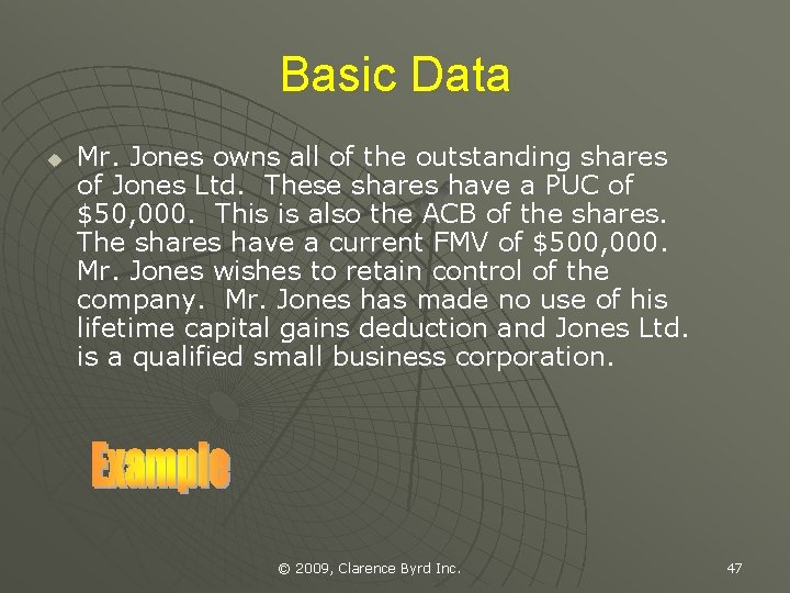 Basic Data u Mr. Jones owns all of the outstanding shares of Jones Ltd.
