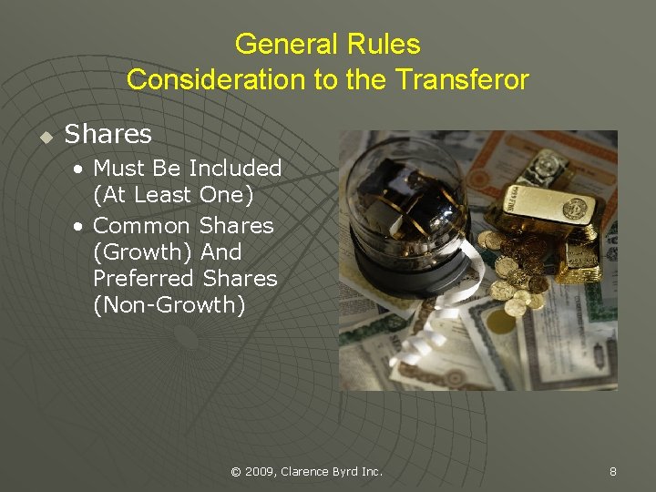 General Rules Consideration to the Transferor u Shares • Must Be Included (At Least