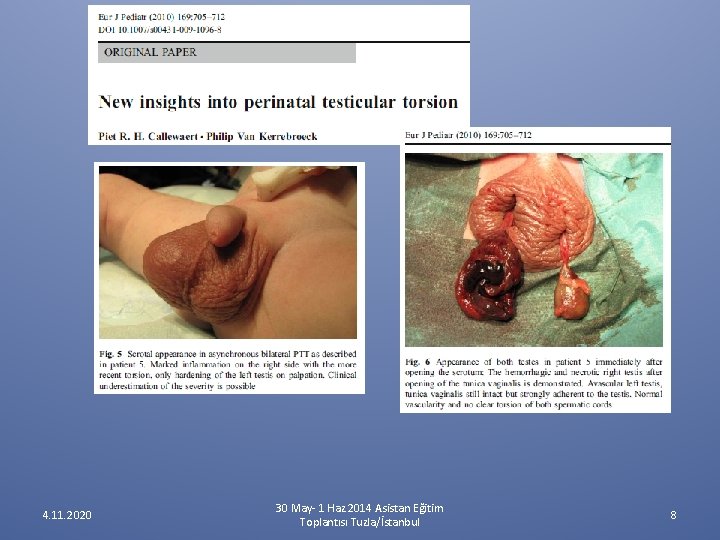 4. 11. 2020 30 May- 1 Haz 2014 Asistan Eğitim Toplantısı Tuzla/İstanbul 8 4. 11. 2020 30 May- 1 Haz 2014 Asistan Eğitim Toplantısı Tuzla/İstanbul 8