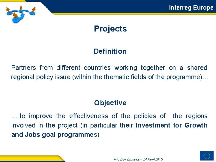 Interreg Europe Projects Definition Partners from different countries working together on a shared regional