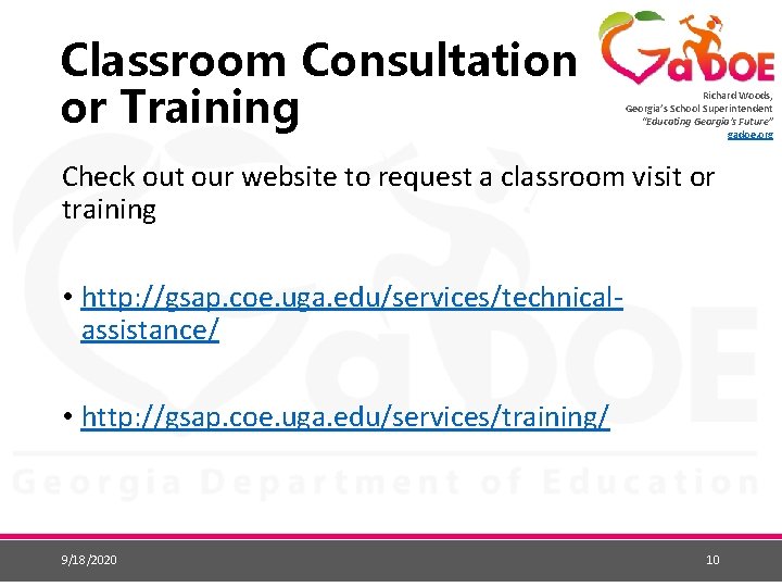 Classroom Consultation or Training Richard Woods, Georgia’s School Superintendent “Educating Georgia’s Future” gadoe. org