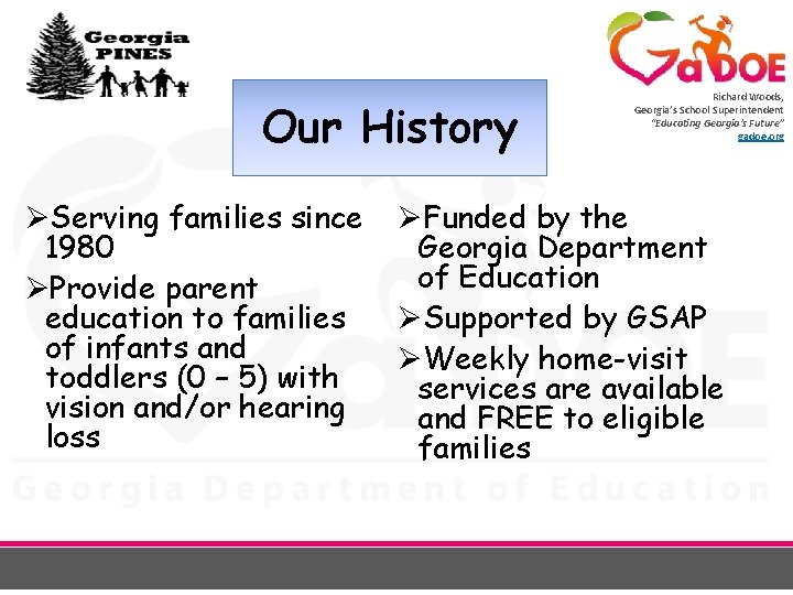 Our History ØServing families since 1980 ØProvide parent education to families of infants and