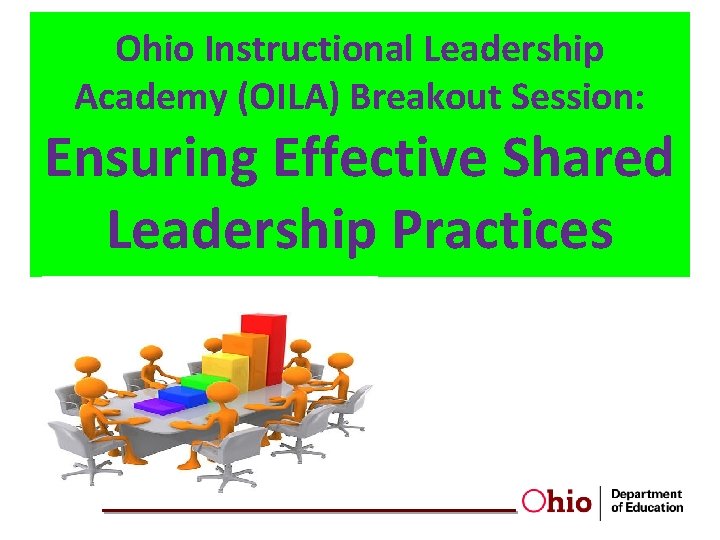 Ohio Instructional Leadership Academy (OILA) Breakout Session: Ensuring Effective Shared Leadership Practices 