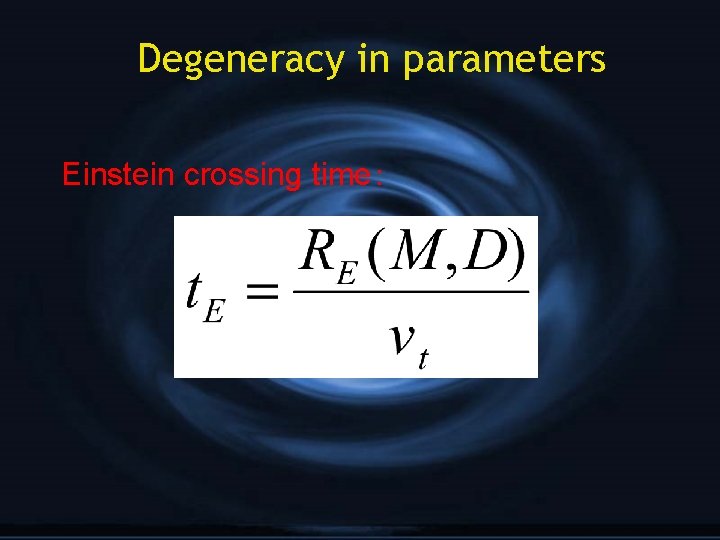 Degeneracy in parameters Einstein crossing time： 