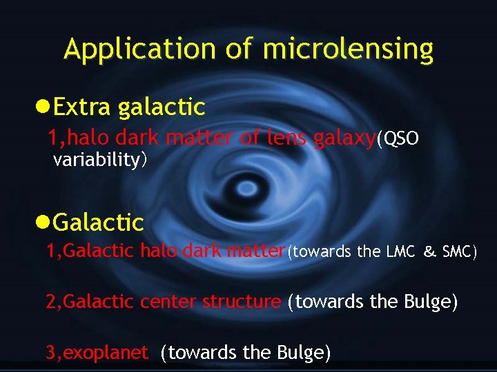 Application of microlensing l Extra galactic　 1, halo dark matter of lens galaxy(QSO variability）