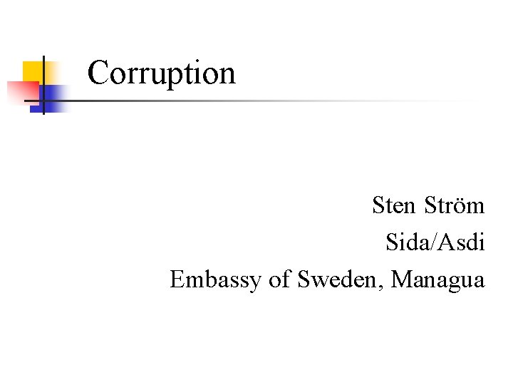 Corruption Sten Ström Sida/Asdi Embassy of Sweden, Managua 