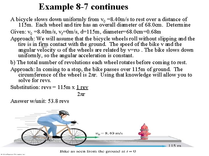 Example 8 -7 continues A bicycle slows down uniformly from v 0 =8. 40