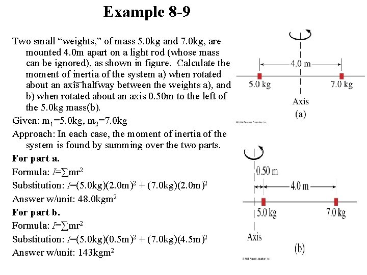 Example 8 -9 Two small “weights, ” of mass 5. 0 kg and 7.