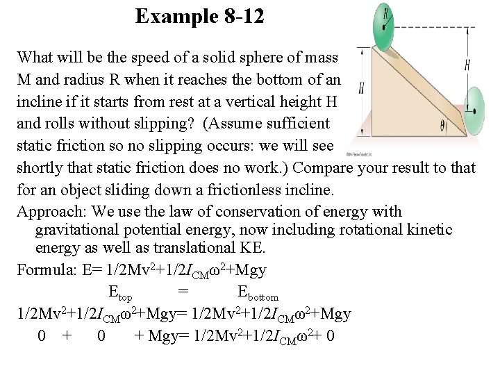 Example 8 -12 What will be the speed of a solid sphere of mass