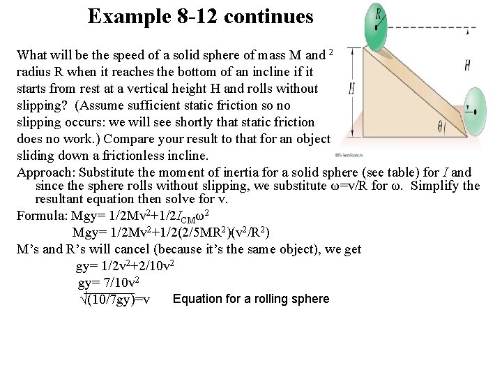 Example 8 -12 continues What will be the speed of a solid sphere of