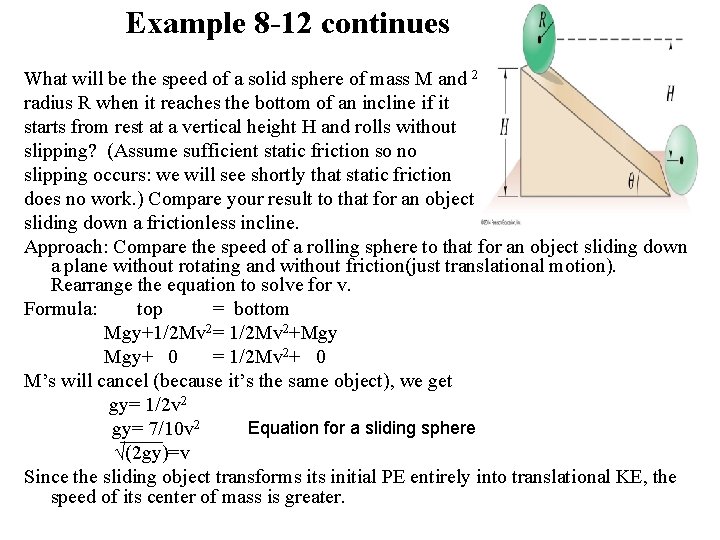 Example 8 -12 continues What will be the speed of a solid sphere of