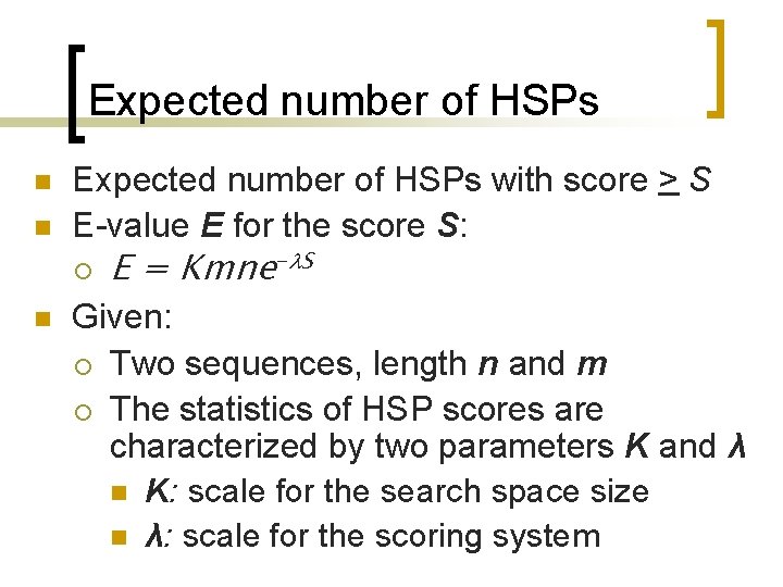 Expected number of HSPs n n Expected number of HSPs with score > S