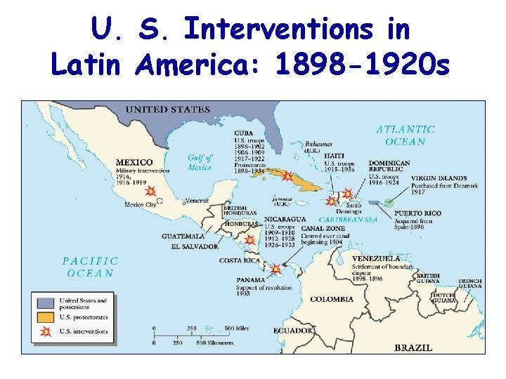 U. S. Interventions in Latin America: 1898 -1920 s 