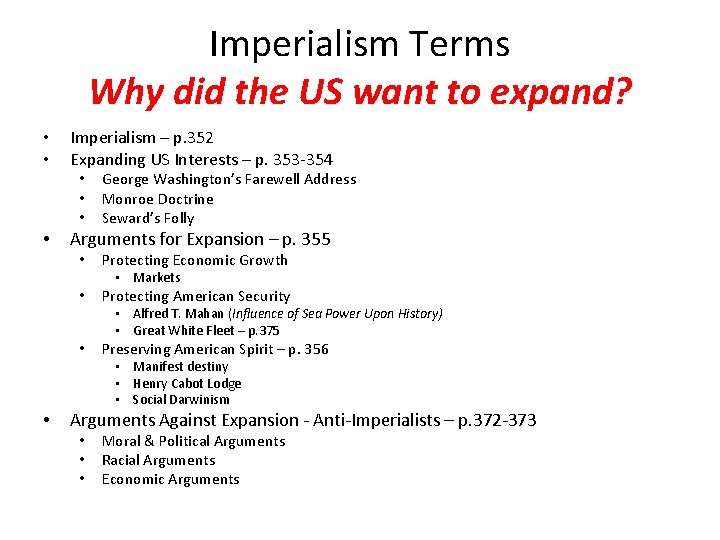 Imperialism Terms Why did the US want to expand? • • Imperialism – p.