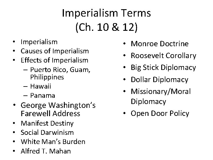 Imperialism Terms (Ch. 10 & 12) • Imperialism • Causes of Imperialism • Effects