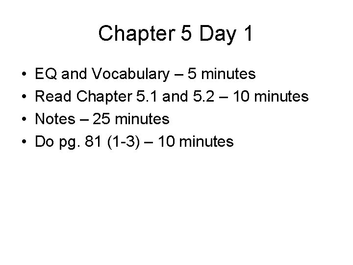 Chapter 5 Day 1 • • EQ and Vocabulary – 5 minutes Read Chapter