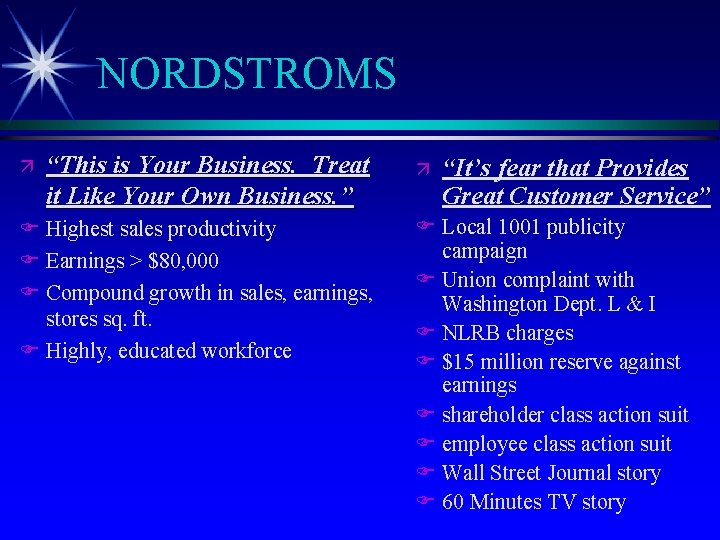 NORDSTROMS ä “This is Your Business. Treat it Like Your Own Business. ” F