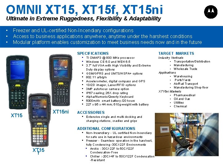 OMNII XT 15, XT 15 f, XT 15 ni Ultimate in Extreme Ruggedness, Flexibility