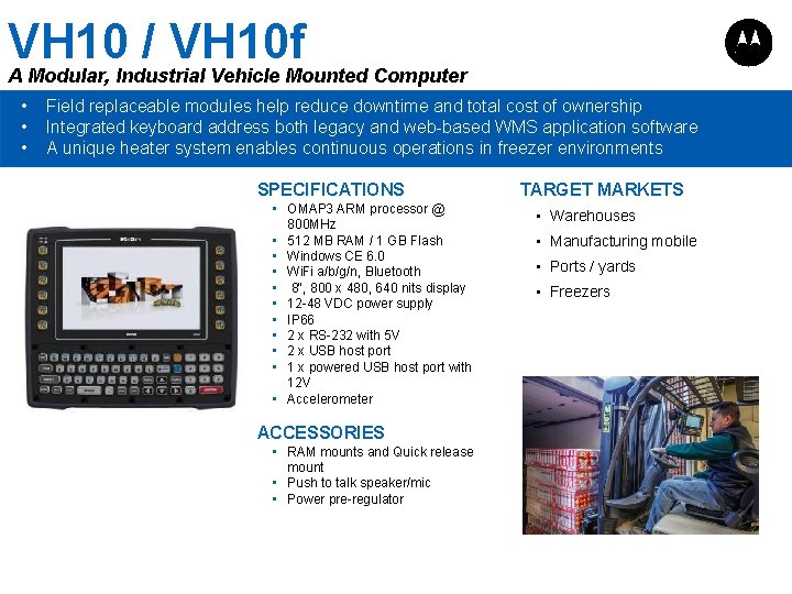 VH 10 / VH 10 f A Modular, Industrial Vehicle Mounted Computer • •