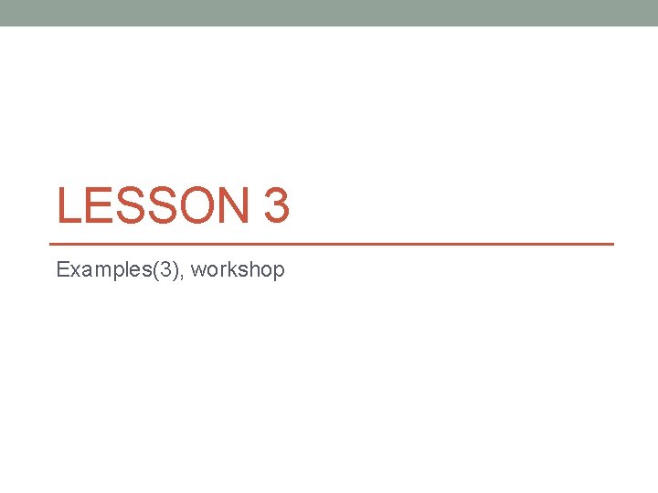 LESSON 3 Examples(3), workshop 