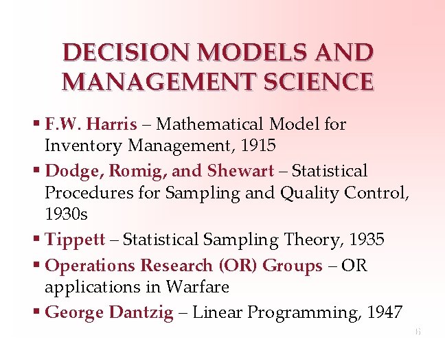 DECISION MODELS AND MANAGEMENT SCIENCE § F. W. Harris – Mathematical Model for Inventory