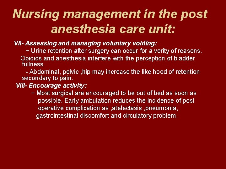 Nursing management in the post anesthesia care unit: VII- Assessing and managing voluntary voiding: