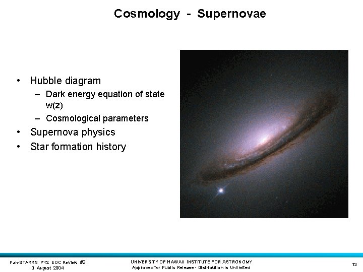 Cosmology - Supernovae • Hubble diagram – Dark energy equation of state w(z) –