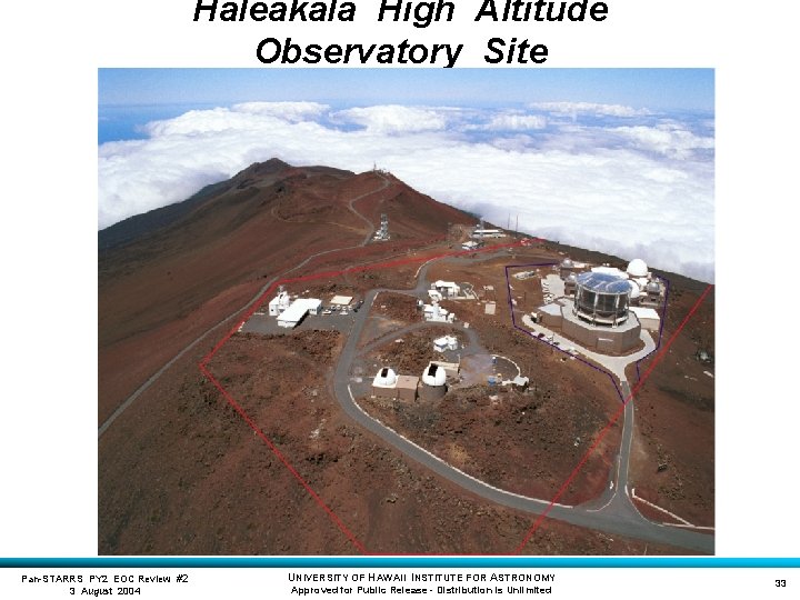 Haleakala High Altitude Observatory Site Pan-STARRS PY 2 EOC Review #2 3 August 2004