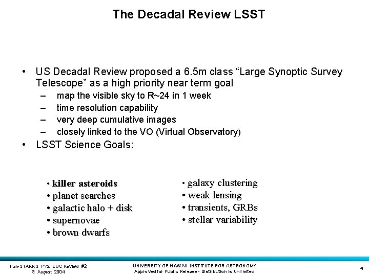 The Decadal Review LSST • US Decadal Review proposed a 6. 5 m class