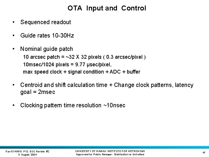 OTA Input and Control • Sequenced readout • Guide rates 10 -30 Hz •