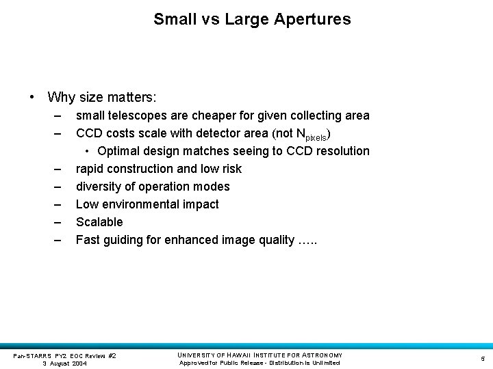 Small vs Large Apertures • Why size matters: – – – – small telescopes