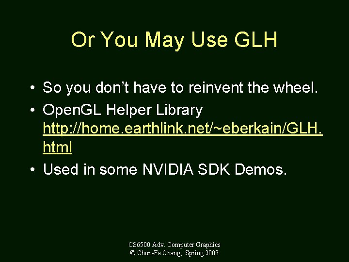 Or You May Use GLH • So you don’t have to reinvent the wheel.