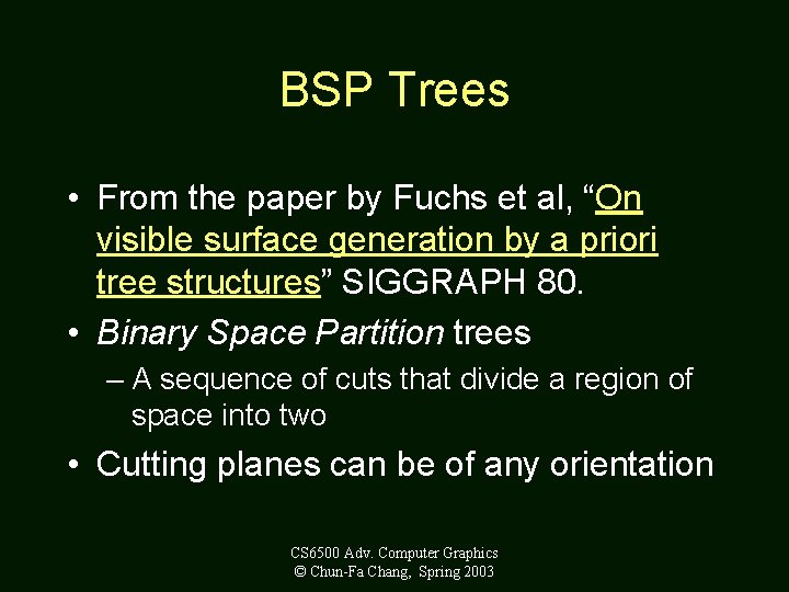 BSP Trees • From the paper by Fuchs et al, “On visible surface generation