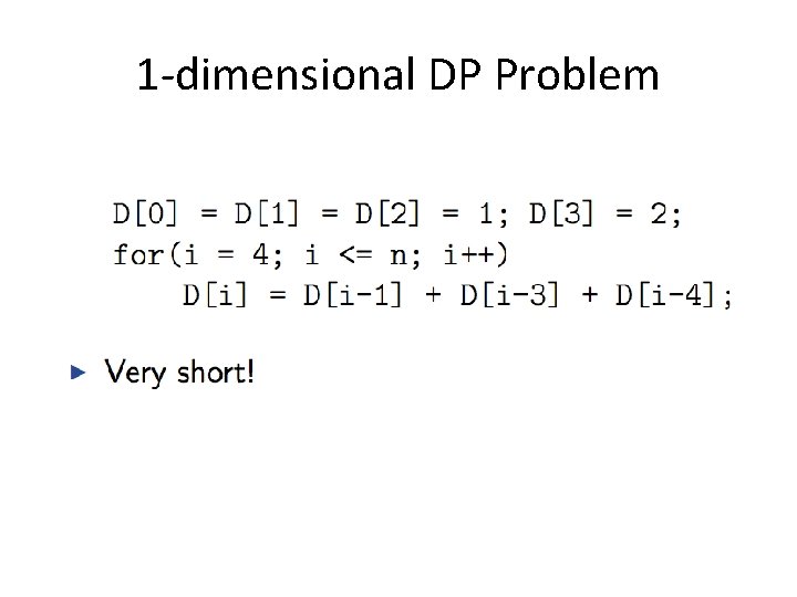 1 -dimensional DP Problem 