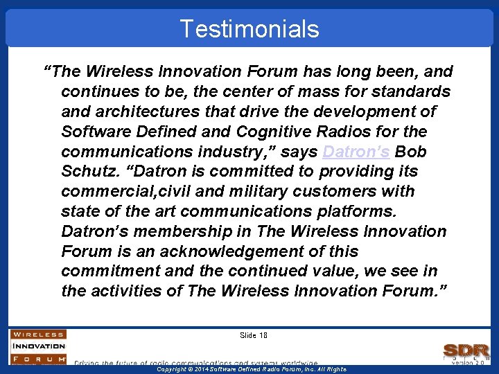 Testimonials “The Wireless Innovation Forum has long been, and continues to be, the center