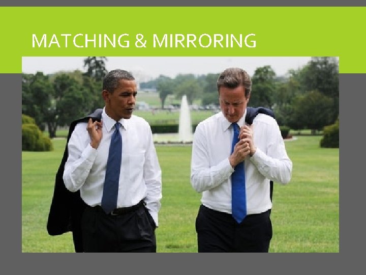 MATCHING & MIRRORING MATCHING & MIRRORING