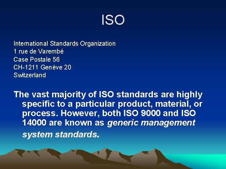 ISO International Standards Organization 1 rue de Varembé Case Postale 56 CH-1211 Genève 20