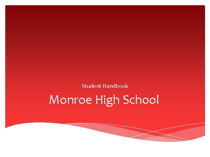 Student Handbook Monroe High School 