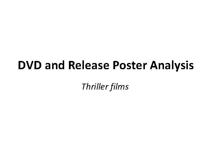 DVD and Release Poster Analysis Thriller films 