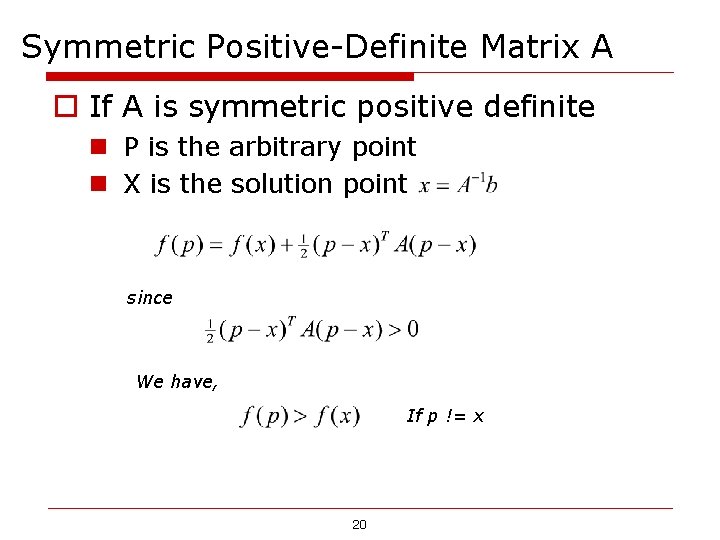 Symmetric Positive-Definite Matrix A o If A is symmetric positive definite n P is Symmetric Positive-Definite Matrix A o If A is symmetric positive definite n P is