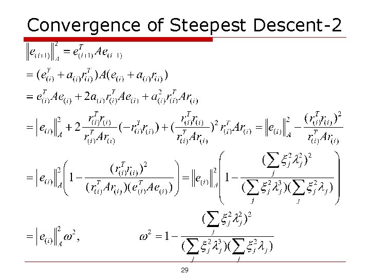 Convergence of Steepest Descent-2 29 Convergence of Steepest Descent-2 29