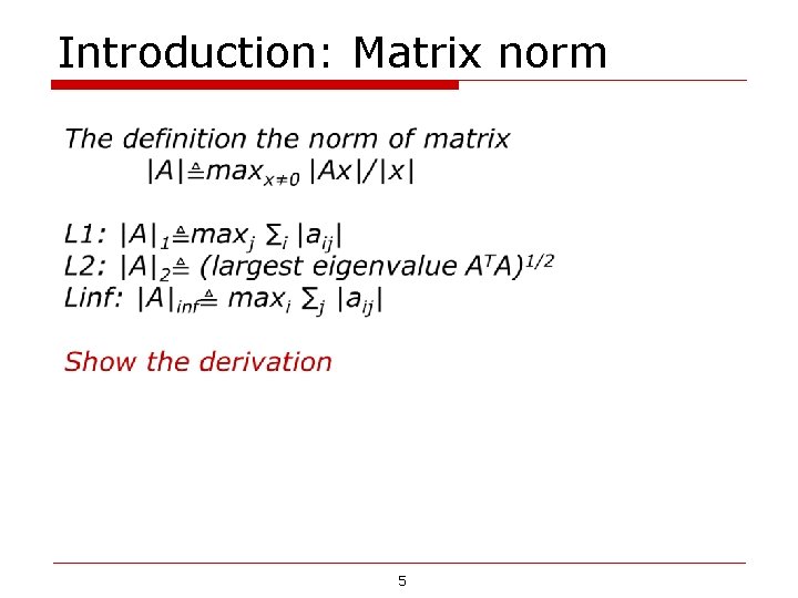 Introduction: Matrix norm 5 Introduction: Matrix norm 5