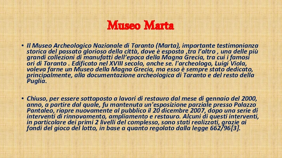 Museo Marta • Il Museo Archeologico Nazionale di Taranto (Marta), importante testimonianza storica del
