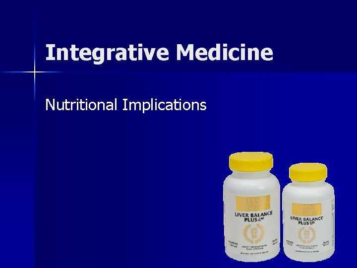 Integrative Medicine Nutritional Implications 