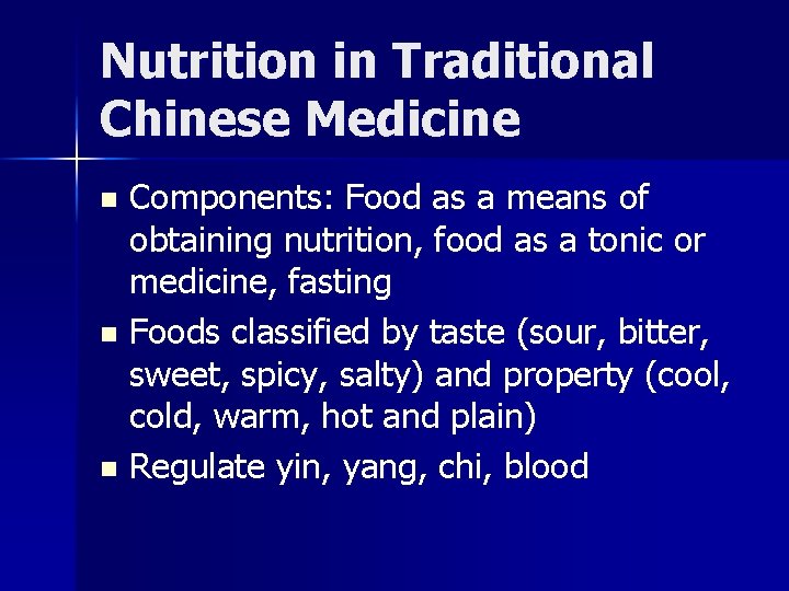 Nutrition in Traditional Chinese Medicine Components: Food as a means of obtaining nutrition, food