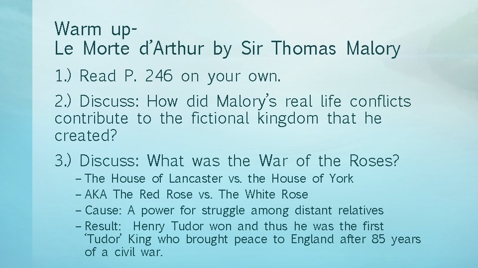 Warm up. Le Morte d’Arthur by Sir Thomas Malory 1. ) Read P. 246