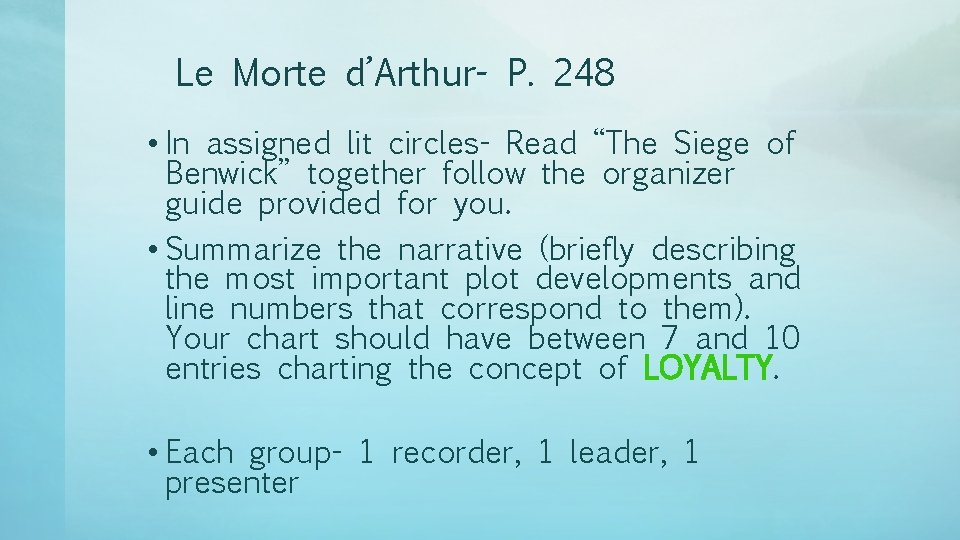 Le Morte d’Arthur- P. 248 • In assigned lit circles- Read “The Siege of